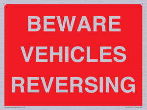 BEWARE VEHICLES REVERSING
